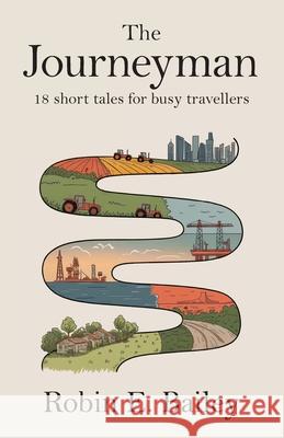 The Journeyman: 18 short tales for busy travellers