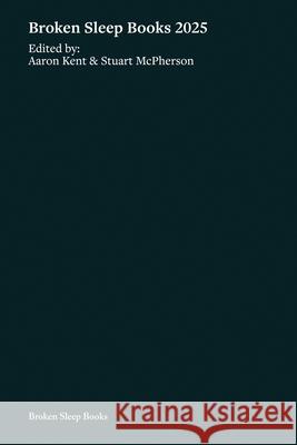 Broken Sleep Books 2025 Anthology