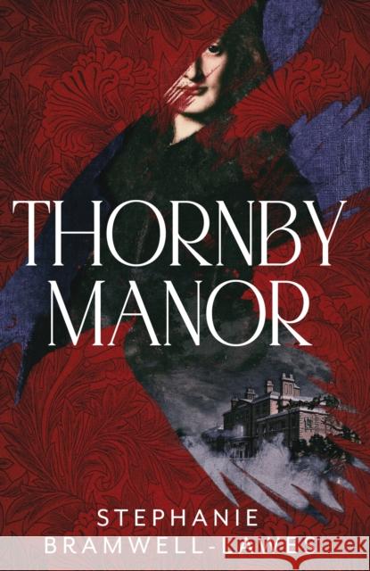Thornby Manor: The spellbinding, intoxicating new debut historical mystery…