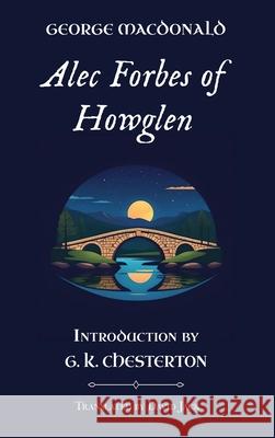 Alec Forbes of Howglen: Standard Edition (Unabridged & Illustrated), Book 2 of the Scottish Novels