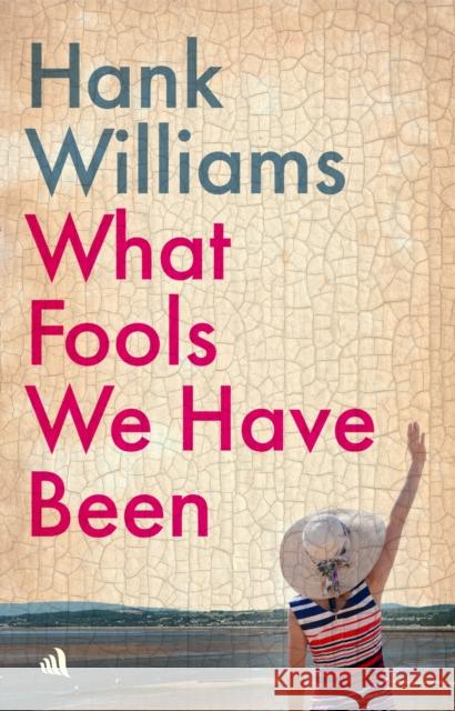 What Fools We Have Been