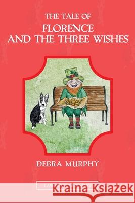The Tale of Florence and the Three Wishes