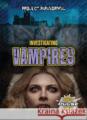 Investigating Vampires