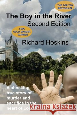 The Boy in the River: A shocking true story of murder and sacrifice in the heart of London