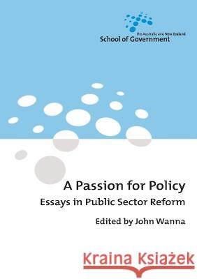 A Passion for Policy: Essays in Public Sector Reform