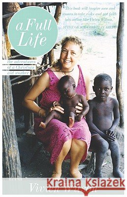 A Full Life: The Adventures of a Christian Aid Worker