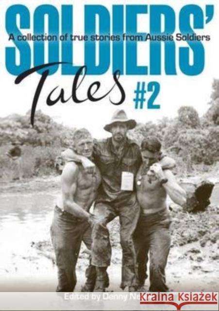 Soldiers' Tales #2: A Collection of True Stories from Aussie Soldiers