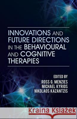 Innovations and Future Directions in the Behavioural and Cognitive Therapies