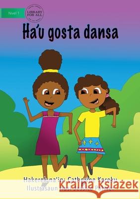 I Like Dancing (Tetun edition) - Ha'u gosta dansa