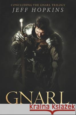 Gnarl: Caliphs and Kings: Concluding the Gnarl Trilogy