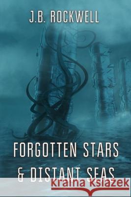 Forgotten Stars & Distant Seas