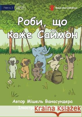 Do What Simon Says - Роби, що каже Саймон