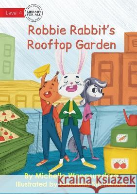Robbie Rabbit's Rooftop Garden UPDATED