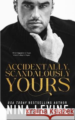 Accidentally, Scandalously Yours