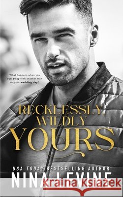 Recklessly, Wildly Yours