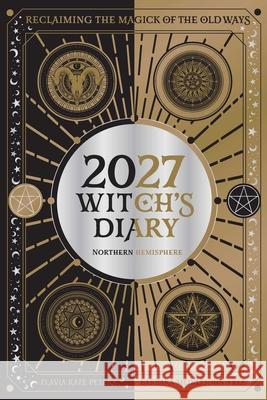 2027 Witch's Diary and Planner Calendar - Northern Hemisphere