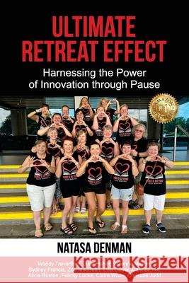 Ultimate Retreat Effect: Harnessing the Power of Innovation through Pause