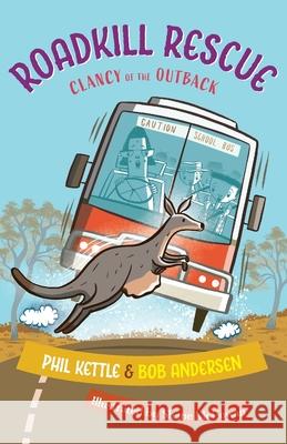 Roadkill Rescue: Clancy of the Outback series