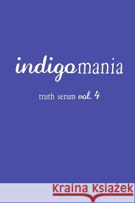 Indigomania Truth Serum Vol. 4