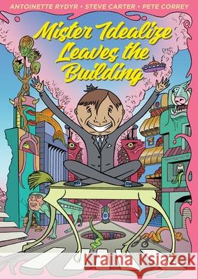 Mister Idealize Leaves the Building