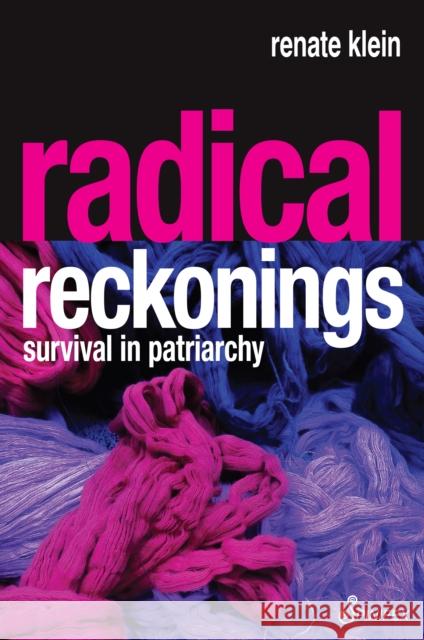 Radical Reckonings: Survival in Patriarchy
