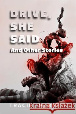 Drive, She Said: And Other Stories
