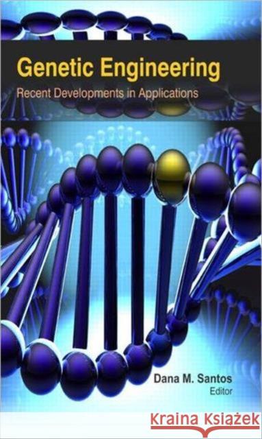 Genetic Engineering: Recent Developments in Applications