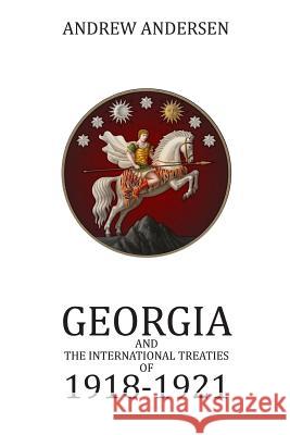 Georgia and the International Treaties of 1918 - 1921