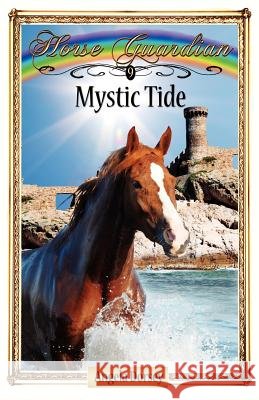 Mystic Tide: Sometimes Horses Need a Little Magic