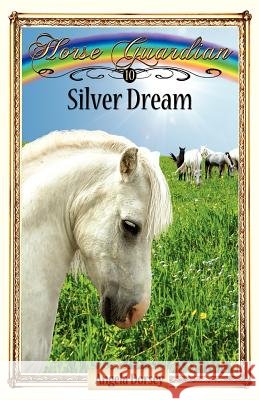 Silver Dream: Sometimes Horses Need a Little Magic