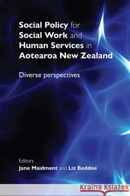 Social Policy for Social Work and Human Services in Aotearoa New Zealand: Diverse Perspectives