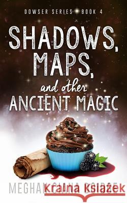 Shadows, Maps, and Other Ancient Magic