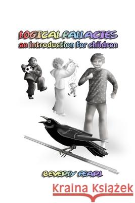 Logical Fallacies: an introduction for chldren