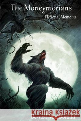 The Moneymorians: Fictional Memoirs