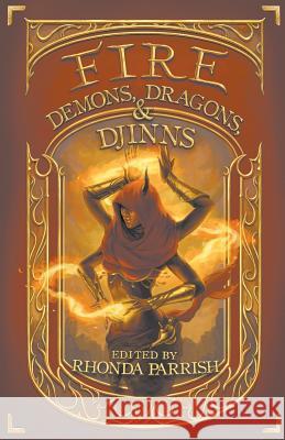 Fire: Demons, Dragons, & Djinns
