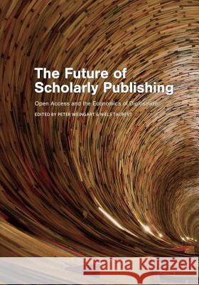 The Future of Scholarly Publishing: Open Access and the Economics of Digitisation