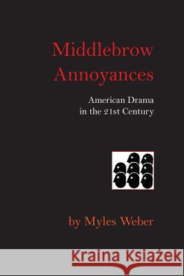Middlebrow Annoyances: American Drama in the 21st Century