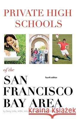 Private High Schools of the San Francisco Bay Area (4th Edition)