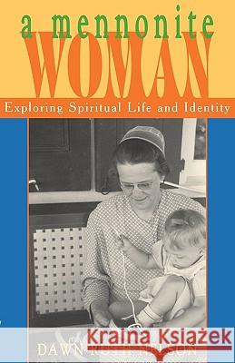 A Mennonite Woman: Exploring Spiritual Life and Identity