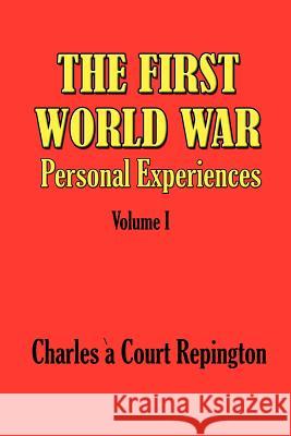 The First World War Vol 1: Personal Experiences