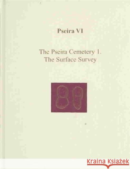 Pseira VI : The Pseira Cemetery I. The Surface Survey