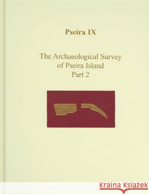 Pseira IX : The Pseira Island Survey, Part 2: The Intensive Surface Survey