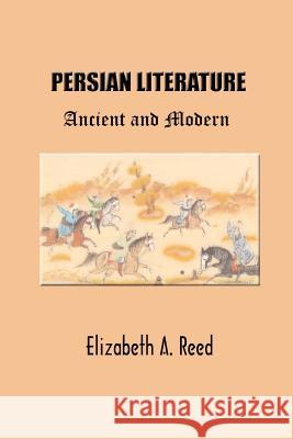 Persian Literature: Ancient and Modern