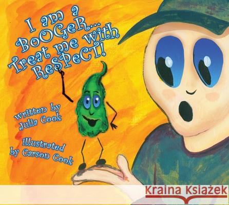 I Am a Booger, Treat Me with Respect