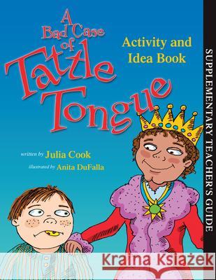 A Bad Case of Tattle Tongue Activity and Idea Book