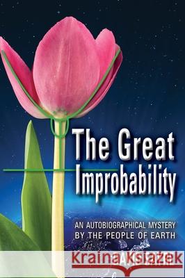 The Great Improbability
