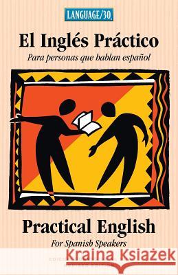 El Ingles Practico - Practical English for Spanish Speakers