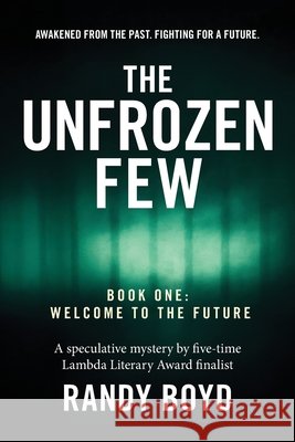 The Unfrozen Few, Book One: Welcome to the Future