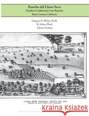 Rancho del Llano Seco: Northern California's Last Rancho