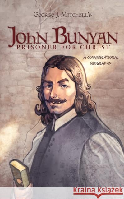 John Bunyan: Prisoner for Christ